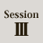 Session Ⅲ